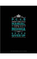 Pcos Doesn't Come with a Manual It Comes with a Momma Who Never Gives Up: Graph Paper Notebook - 0.25 Inch (1/4) Squares