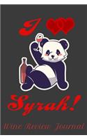 I Love Syrah! Wine Review Journal