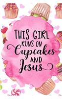 This Girl Runs on Cupcakes and Jesus