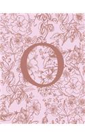 O: Monogram Initial Notebook For Women And Girls-Pink And Brown Floral-120 Pages 8.5 x 11