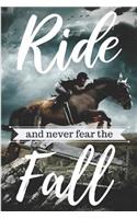 Ride And Never Fear the Fall