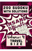 200 Sudoku with Solutions - Insane Difficulty!: Volume 4, Travel Size