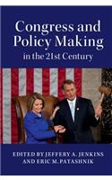 Congress and Policy Making in the 21st Century