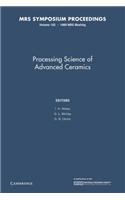 Processing Science of Advanced Ceramics: Volume 155