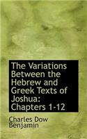 The Variations Between the Hebrew and Greek Texts of Joshua: Chapters 1-12: Chapters 1-12