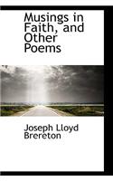 Musings in Faith, and Other Poems: (English)