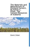 The Materials and Manufacture of Portland Cement. by Edwin C. Eckel. the Cement Resources of Alabama