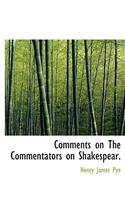 Comments on the Commentators on Shakespear.: (English)