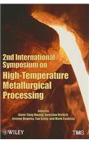 2nd International Symposium on High-Temperature Metallurgical Processing