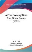At the Evening Time and Other Poems (1892)