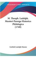 M. Theoph. Ludolph. Munteri Parerga Historico Philologica (1749)
