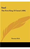 Saul: The First King Of Israel (1896)