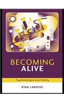 Becoming Alive