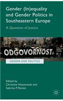 Gender (In)Equality and Gender Politics in Southeastern Europe