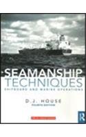 Seamanship Techniques: Shipboard & Marine Operations, 4th Edition