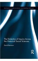 The Dialectics of Inquiry Across the Historical Social Sciences