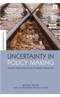 Uncertainty in Policy Making