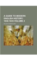 A Guide to Modern English History Volume 2