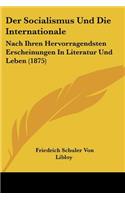Der Socialismus Und Die Internationale