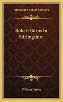 Robert Burns in Stirlingshire