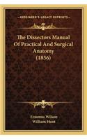 The Dissectors Manual of Practical and Surgical Anatomy (1856)