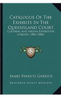 Catalogue Of The Exhibits In The Queensland Court