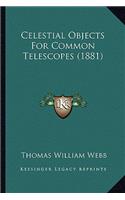 Celestial Objects for Common Telescopes (1881)