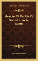 Memoirs of the Life of Samuel E. Foote (1860)