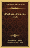 El Gobierno Municipal (1900)