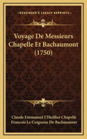 Voyage De Messieurs Chapelle Et Bachaumont (1750)