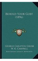 Behold Your God! (1896)