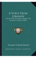 A Voice From Lebanon: With The Life And Travels Of Assaad Y. Kayat (1847)(English)