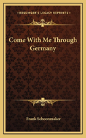 Come With Me Through Germany