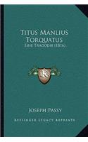 Titus Manlius Torquatus: Eine Tragodie (1816)