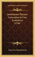 Institutiones Physicae Conscriptae In Usus Academicos (1748)
