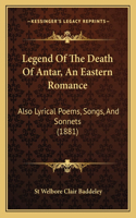 Legend Of The Death Of Antar, An Eastern Romance