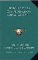 Histoire De La Confederation Suisse V8 (1840)