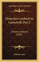 Deutsches Lesebuch In Lautschrift, Part 2
