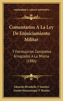 Comentarios A La Ley De Enjuiciamiento Militar