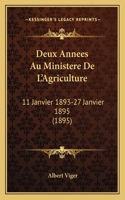 Deux Annees Au Ministere De L'Agriculture