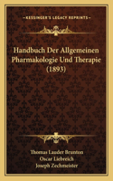 Handbuch Der Allgemeinen Pharmakologie Und Therapie (1893)