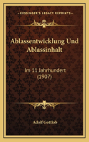 Ablassentwicklung Und Ablassinhalt: Im 11 Jahrhundert (1907)