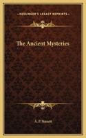The Ancient Mysteries