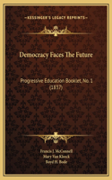 Democracy Faces The Future