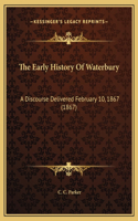 The Early History Of Waterbury