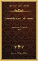 Guerra Pel Riscatto Della Venezia