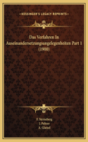 Das Verfahren In Auseinandersetzungsangelegenheiten Part 1 (1900)