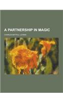 A Partnership in Magic