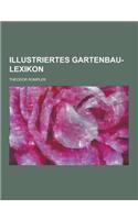Illustriertes Gartenbau-Lexikon