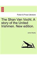 The Shan Van Vocht. a Story of the United Irishmen. New Edition.: (English)